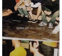 Guns Up! - All This Is