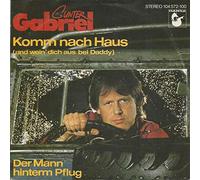 Gunter Gabriel - Komm Nach Haus (Und Wein' Dich Aus Bei Daddy) / Der Mann Hinterm Pflug - Hansa - 104 572