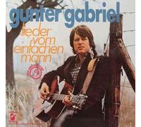 Gunter Gabriel - Lieder Vom Einfachen Mann - Der Andere Song - 63 169, Hansa - 63 169, S*R International - 63 169