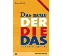 Gunter Schmidt Das neue Der Die Das: Über die Modernisierung des S (Tapa blanda)