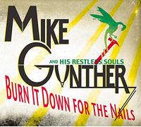 Gunther,Mike - Burn It Down for the Nails