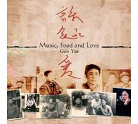Guo Yue - Music,Food and Love