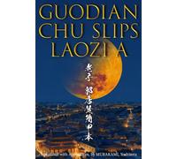 Guodian Chu Slips Laozi A: The Origin of “Tao Te Ching by Lao Tzu”