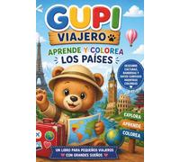 Gupi Viajero : Aprende y colorea los paises: Libro para colorear educativo para niños de 4 a 8 años. Descubre el mundo , sus culturas y sus banderas ... aprendan mientras colorean, despertando su c)