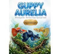 Guppy Aurelia: 40 living -The Fancy Guppy Aquascape Codex