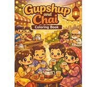 Gupshup & Chai Coloring Book: A Cozy Indian Coloring Book for Relaxation, Conversation, and Everyday Joy (Desi Moments Coloring Series)