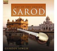 Gurdev Singh - Gurdev Singh : Art of the Indian Sarod