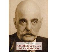 Gurdjieff a la luz de la tradición (LOS PEQUE?OS LIBROS DE LA SABIDURIA)