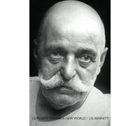 GURDJIEFF: Making a New World (The Collected Works of J.g. Bennett)
