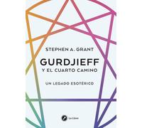 Gurdjieff y el cuarto camino: Un legado esotérico.