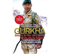 Gurkha: Better to Die than Live a Coward: My Life in the Gurkhas