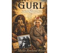 GURL: The Beatrice Pauley James Story An Extraordinary Woman Living an Ordinary Life