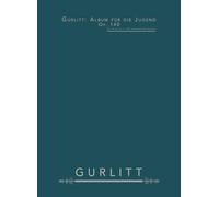 Gurlitt: Album für die Jugend, op. 140: Für Klavier - 20 melodische Stücke