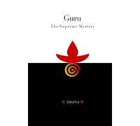 Guru: The Supreme Mystery