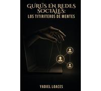 Gurús en redes sociales: Los Titiriteros de mentes