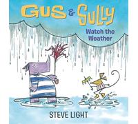 Gus and Sully Watch the Weather – Candlewick Press