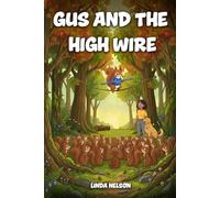Gus And The High Wire