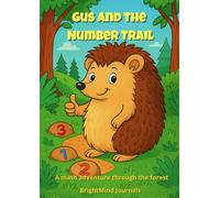 Gus and the Number Trail: A math adventure in the heart of the forest