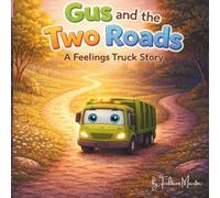 Gus and the Two Roads: A Children’s Story About Speaking Up and Feelings