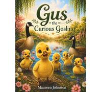 Gus the Curious Gosling