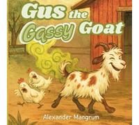 Gus the Gassy Goat