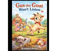 Gus the Goat Won't Listen