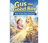 Gus the Good Dog: Rise of the Solar Sentinel