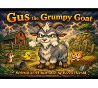Gus the Grumpy Goat (The Alphabet Feelings Series)