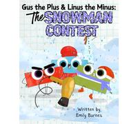 Gus the Plus & Linus the Minus: The Snowman Contest