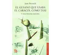 GUSANO QUE USABA EL CARACOL COMO TAXI Y OTRAS HISTORIAS NATU (Ciencia Y Tecnologia (fce))
