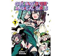 GUSHING OVER MAGICAL GIRLS 07: Volume 7