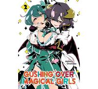 GUSHING OVER MAGICAL GIRLS NOVEL 02 (Gushing over Magical Girls, Manga, 2)