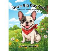 Gus's Big Day Out: A Story & Coloring Adventure