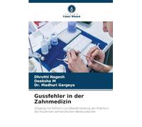 Gussfehler in der Zahnmedizin: Umgang mit Fehlern und Gewährleistung der Präzision bei modernen zahnärztlichen Restaurationen
