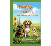 Gussy and Friends: The Garden Adventure - The Extended Version