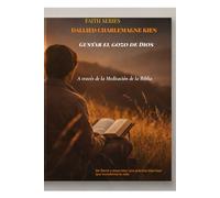 Gustar el gozo de Dios a través de la meditación bíblica: De David a Jesucristo: una práctica espiritual que transforma la vida (Faith Series)