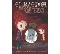 Gustav Gloom and the Four Terrors #3 by Adam-Troy Castro (August 15,2013)