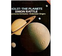 Gustav Holst, Sir Simon Rattle, Philharmonia Orchestra, The Ambrosian Singers - The Planets