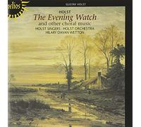 Gustav Holst : The Evening Watch (Musique chorale)