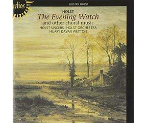 Gustav Holst : The Evening Watch (Musique chorale)
