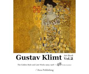 Gustav Klimt Art Book Vol.2 The Golden Style and Late Works 1905-1918 (Arca Publishing Art Books)