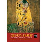 Gustav Klimt Coloring Book for Adults | Color Your Way Through Iconic Symbolist and Art Nouveau Art: The Art Therapy Coloring Book - Relieve Stress with 23 Golden Era Masterpieces