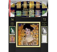 Gustav Klimt Coloring Book: Gustav Klimt Complete Art Coloring Book #1 - Color The Greatest Compositions In History