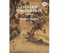 Gustav mahler: das lied von der erde (dover full score) (Dover Orchestral Music Scores)