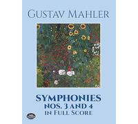 Gustav mahler : symphonies nos. 3 and 4 - dover full scores (Dover Orchestral Music Scores)