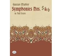 Gustav mahler: symphonies nos. 5 and 6 (full score) (Dover Orchestral Music Scores)