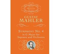Gustav mahler: symphony no.4 in g - soprano/orchestra (miniature score) (Dover Miniature Scores: Orchestral)