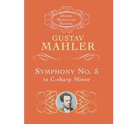Gustav mahler: symphony no.5 in c sharp minor (1902) (miniature score) (Dover Miniature Scores: Orchestral)