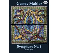 Gustav mahler : symphony no. 8 - orchestre - conducteur (Dover Orchestral Music Scores)