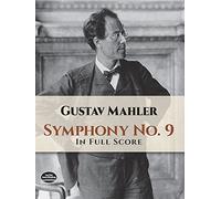 Gustav mahler: symphony no. 9 (Dover Orchestral Music Scores)